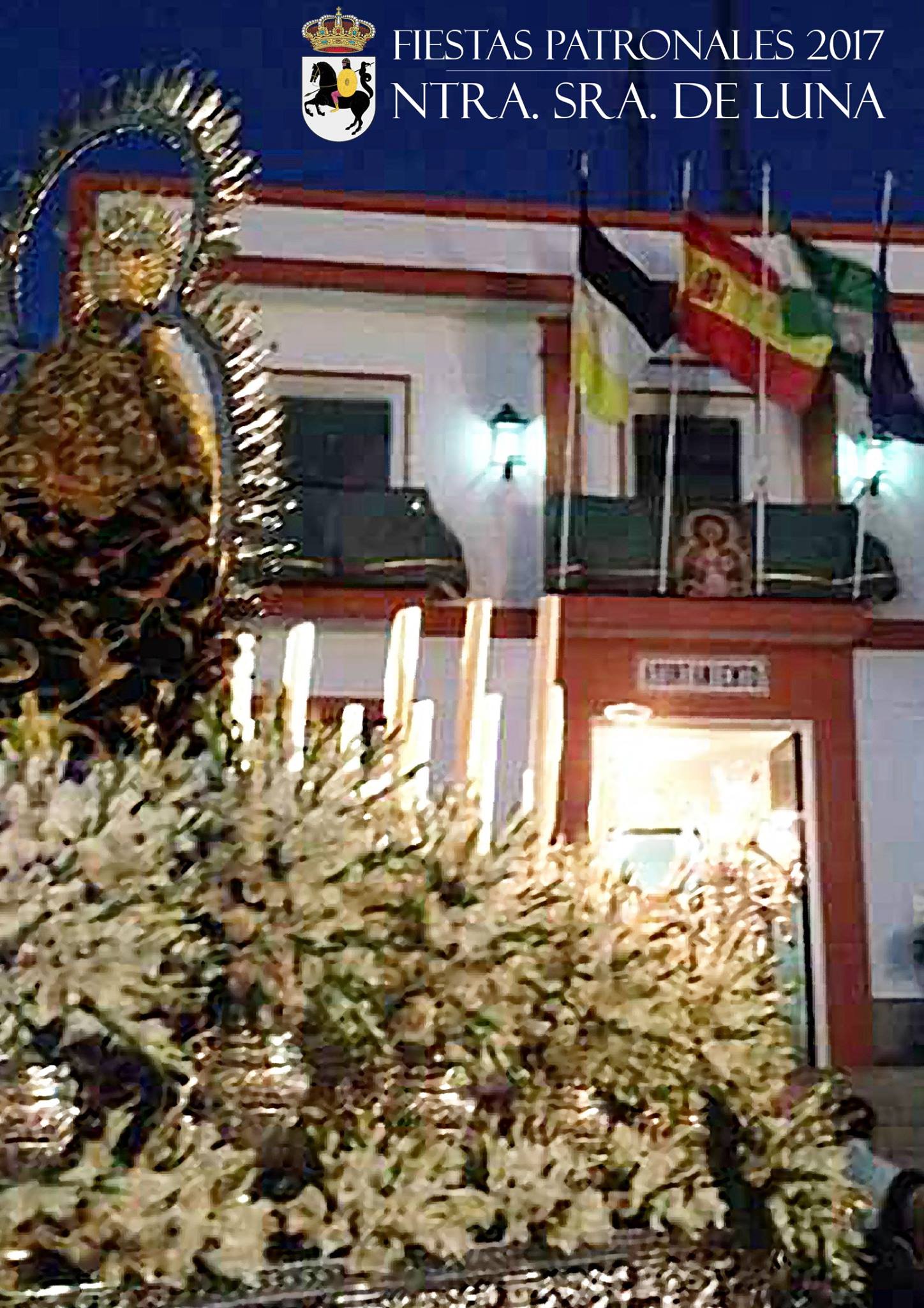 Fiestas patronales en honor a Nuestra Santisima Virgen de Luna 2017 Escacena del Campo
